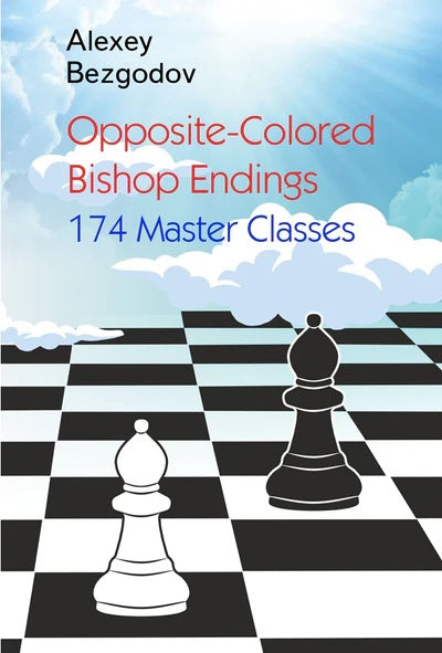 Opposite-Colored Bishop Endings - Alexey Bezgodov