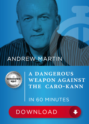 A dangerous weapon against the Caro-Kann in 60 Minutes - Andrew Martin