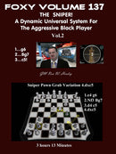 Foxy Opening Vol.137: The Sniper! A Dynamic Universal System For The Aggressive Black Player Vol.2