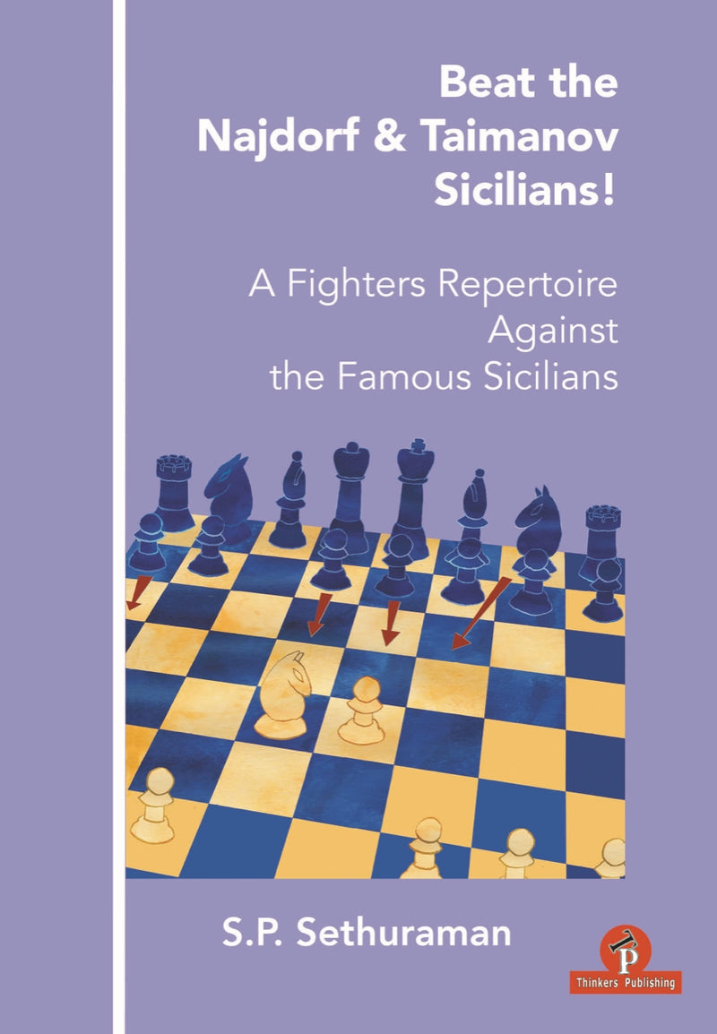 Beat the Najdorf & Taimanov Sicilians! - S.P. Sethuraman