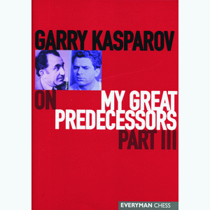 Garry Kasparov on Modern Chess III - Kasparov/Karpov