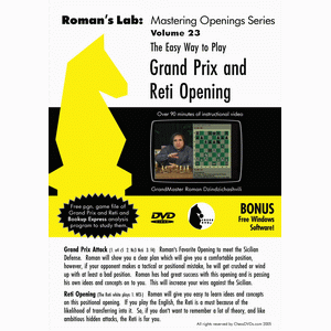 Roman's Lab 23: The Easy Way to Play Grand Prix and Reti Opening