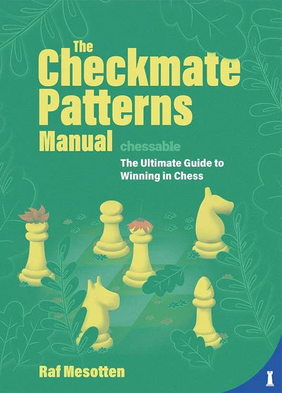 The Checkmate Patterns Manual - Raf Mesotten