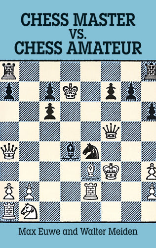 Chess Master vs. Chess Amateur - Euwe & Meiden