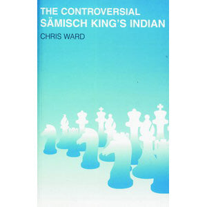 The Controversial Samisch King's Indian - Chris Ward