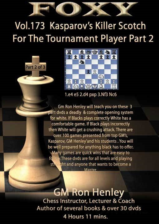 Foxy 173: Kasparov's Killer Scotch for the Tournament Player 2 - Ron Henley