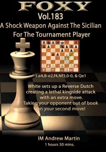 Foxy 183: A Shock Weapon against the Sicilian for the Tournament Player - Andrew Martin