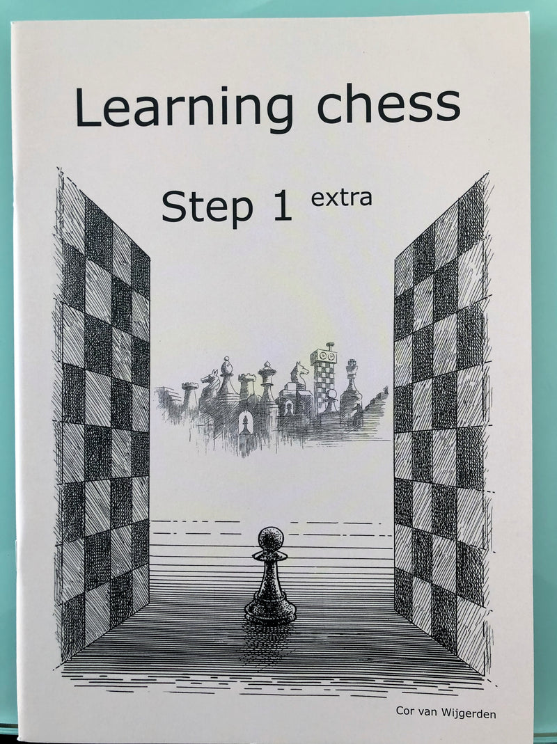 Learning Chess Workbook: Step 1 Extra - Cor Van Wijgerden