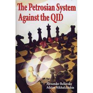 The Petrosian System Against the QID. NEW CHESS BOOK