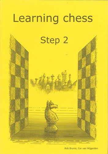 Learning Chess Workbook: Step 2 - Rob Brunia & Cor Van Wijgerden