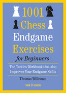 Pre Order 1001 Chess Endgame Exercises for Beginners - Thomas Willemze (Hardbac