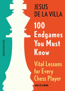 100 Endgames You Must Know - Jesus de la Villa Garcia