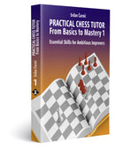 Practical Chess Tutor (From Basics to Mastery 1) - Srđan Čarnić