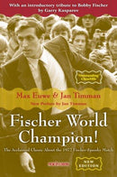Fischer World Champion! - NEW EDITION - Jan Timman, Max Euwe