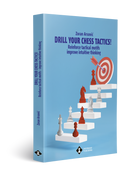 DRILL YOUR CHESS TACTICS! - Zoran Arsović