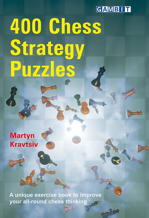 400 Chess Strategy Puzzles - Martyn Kravtsiv