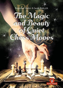The Magic and Beauty of Quiet Chess Moves – Bogoslav Boder & Jacek Bielczyk