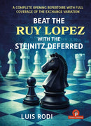 Pre Order Beat the Ruy Lopez with the Steinitz Deferred – Luis Rodi