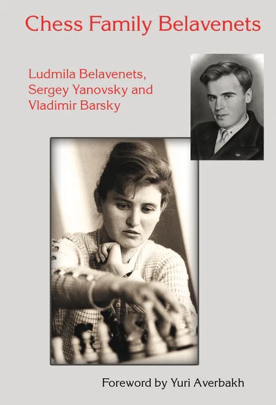 Chess Family Belavenets - Ludmila Belavenets - Yanovsky and Barsky (Hardback)