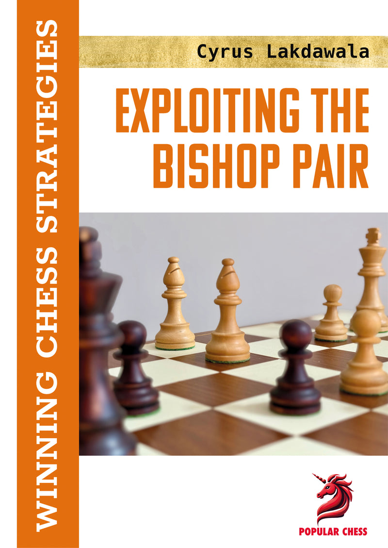 Pre Order Exploiting the Bishop Pair - Cyrus Lakdawala