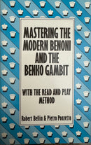 Mastering the Modern Benoni and the Benko Gambit - Robert Bellin & Pietro Ponzetto