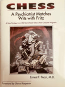 Chess: A Psychiatrist Matches Wits With Fritz - Ernest F. Pecci, M.D.