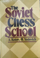 The Soviet Chess School - A. Kotov, M. Yudovich
