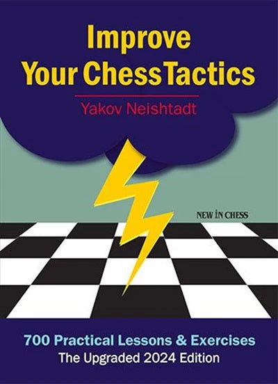 Improve Your Chess Tactics - Yakov Neishtadt