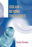 Pre Order Isolani: Beyond the Cliches - Semko Semkov