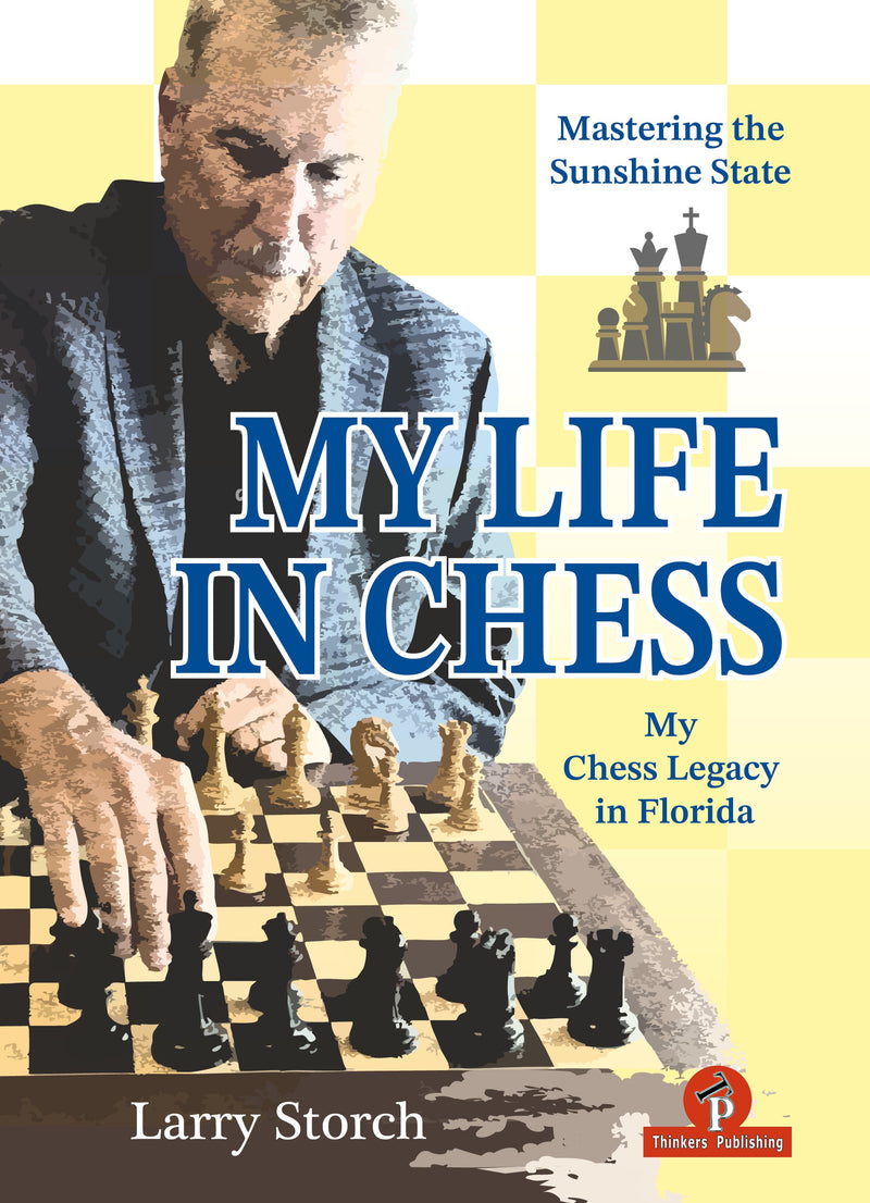 Pre Order Larry Storch - My Life in Chess