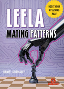 Pre Order Leela Mating Patterns – Boost Your Attacking Play! - Daniel Gormally