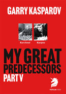 Pre Order My Great Predecessors Part 5 - Garry Kasparov
