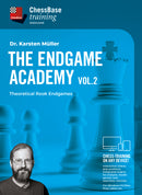 The Endgame Academy  Vol. 2: Theoretical Rook Endgames