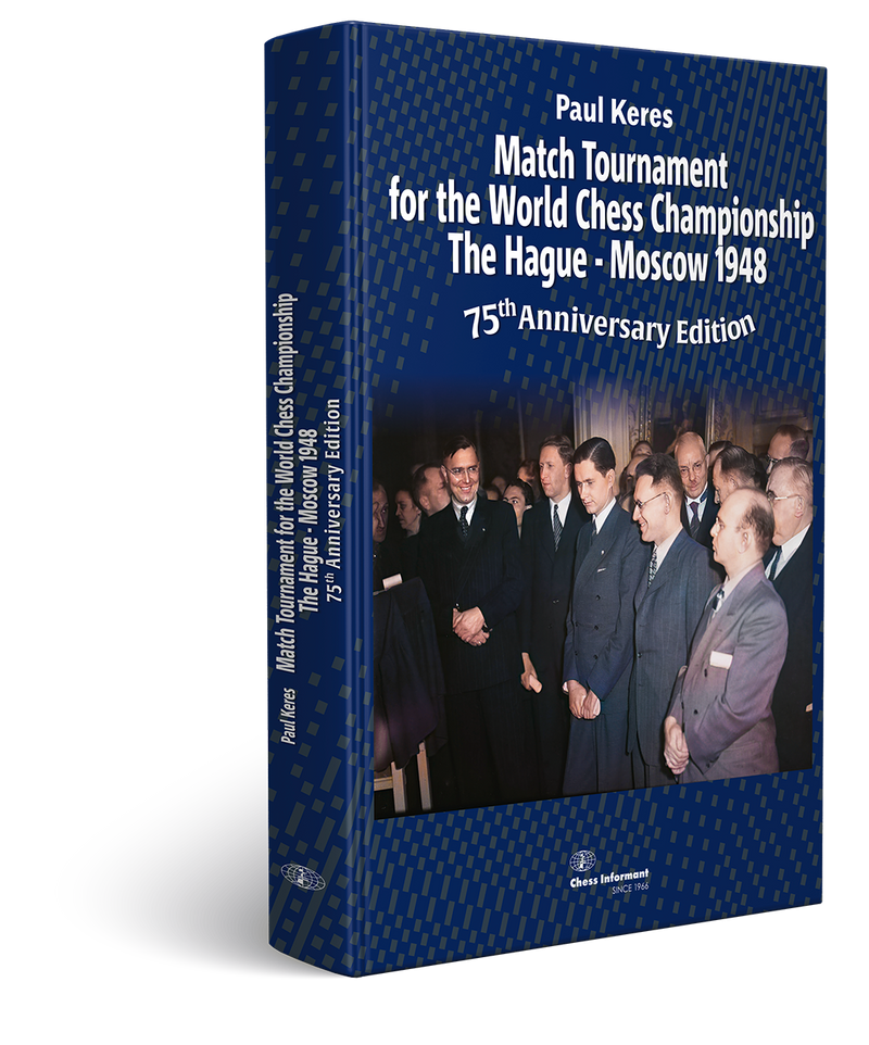 Match Tournament for the World Chess Championship 1948 - 75th Anniversary Edition