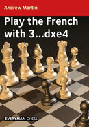 Play the French With 3...dxe4 - Andrew Martin