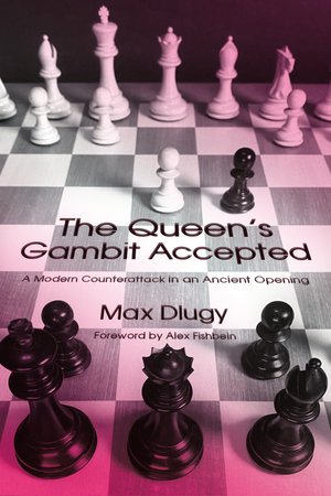 The Queen's Gambit Accepted - Max Dlugy