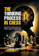 Pre Order The Thinking Process in Chess - Lukasz Jarmula