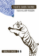 Tiger’s Chaos Theory - Tiger Hillarp Persson