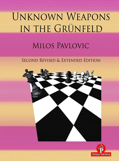 Pre Order Unknown Weapons in the Grunfeld - Milos Pavlovic (2nd Revised & Extended Edition)