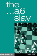 The ...a6 Slav: The Tricky and Dynamic Lines with...a6 - Glen Flear