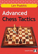 Advanced Chess Tactics - Lev Psakhis