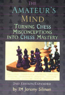 The Amateur's Mind - Jeremy Silman (2nd Edition)