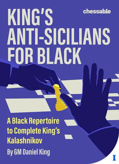 Pre Order King's Anti-Sicilians for Black - Daniel King