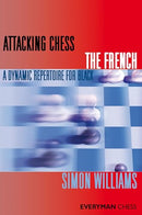 Attacking Chess The French - Simon Williams
