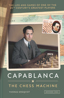 Capablanca: The Chess Machine - Thomas Engqvist