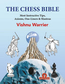 THE CHESS BIBLE – Most Instructive Tips, Axioms & Mantras