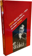 Pre Order Chess Duels 1921-1924: 127 Games Annotated by Alexander Alekhine