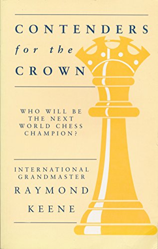 Contenders for the Crown - Raymond Keene