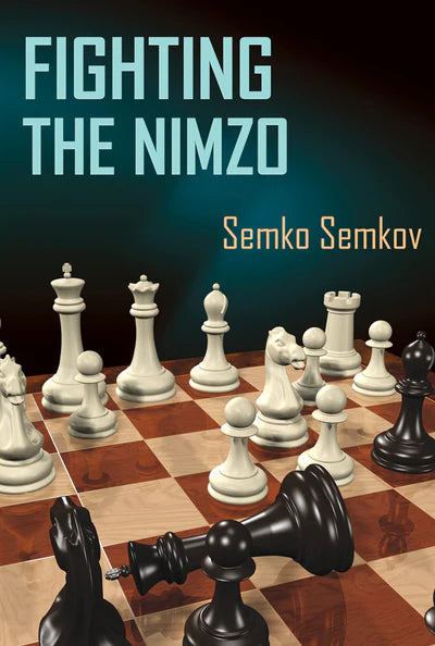 Pre Order Fighting the Nimzo - Semko Semkov