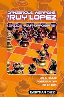 Dangerous Weapons: The Ruy Lopez: Dazzle Your Opponents! - John Emms